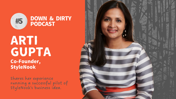 Podcast With Arti Gupta, Co-Founder, StyleNook. How did this co-founder run a successful pilot of her business idea?